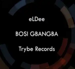 eLDee - Bosi Gbangba